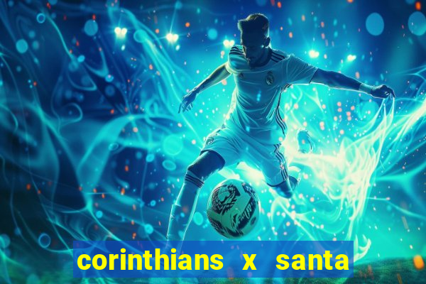 corinthians x santa cruz ao vivo hd